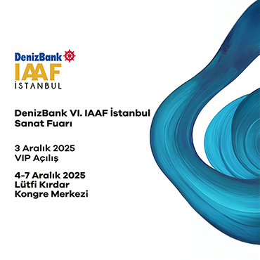 DenizBank VI. IAAF İstanbul Sanat Fuarı 2025 biletleri %50 indirimli!